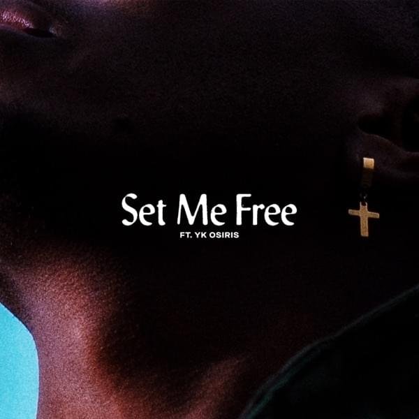 Lecrae & YK Osiris – Set Me Free Lyrics