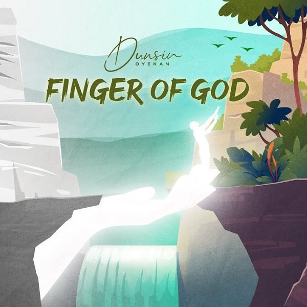 Dunsin Oyekan - Finger Of God Lyrics
