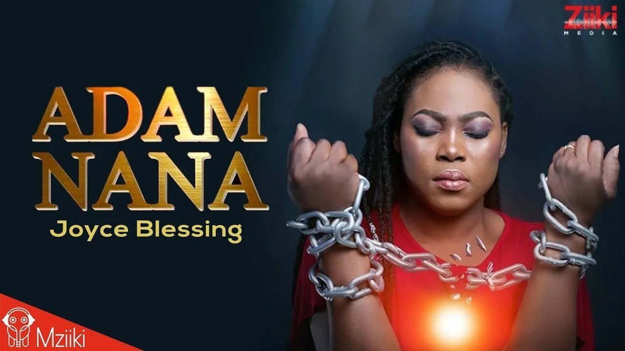Joyce Blessing – Adam Nana Lyrics
