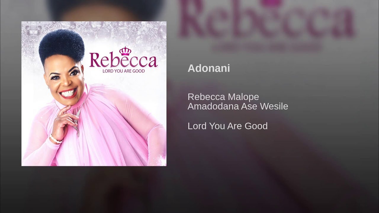 Rebecca Malope – Adonai (Lord, God) Lyrics