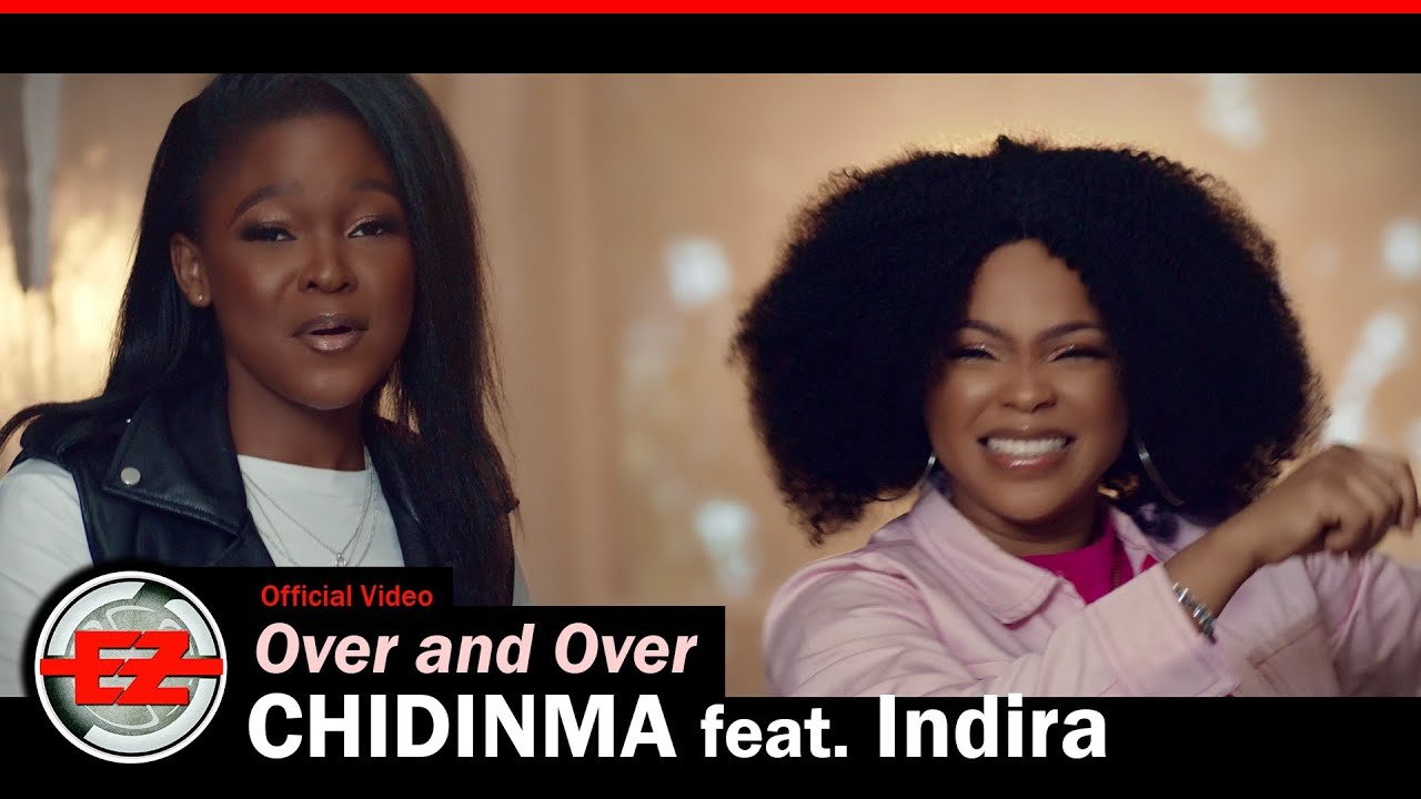 Chidinma & Indira – Over and Over