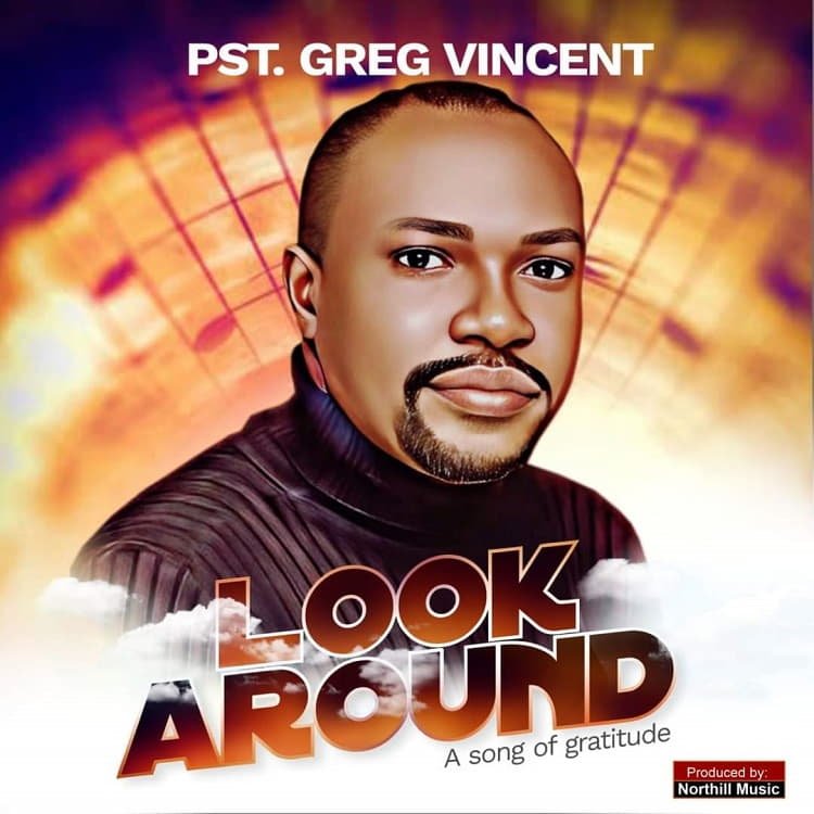 Pastor Greg – Look Around