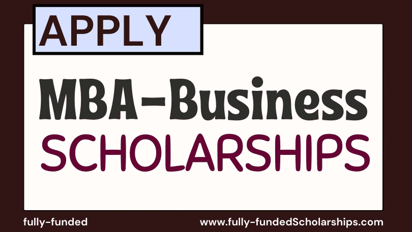 MBA Fully Funded Scholarships