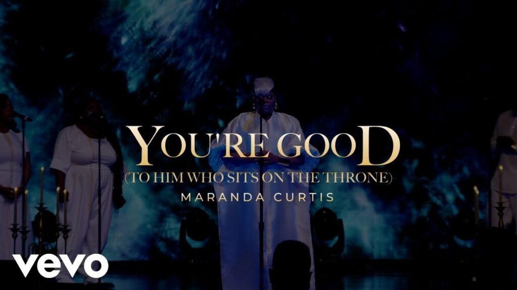 Maranda Curtis - You're Good (To Him Who Sits On The Throne)