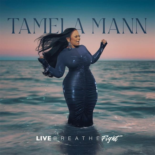 Tamela Mann – Live Breathe Fight (Album)