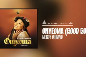 Mercy Chinwo – Onyeoma (Good God)